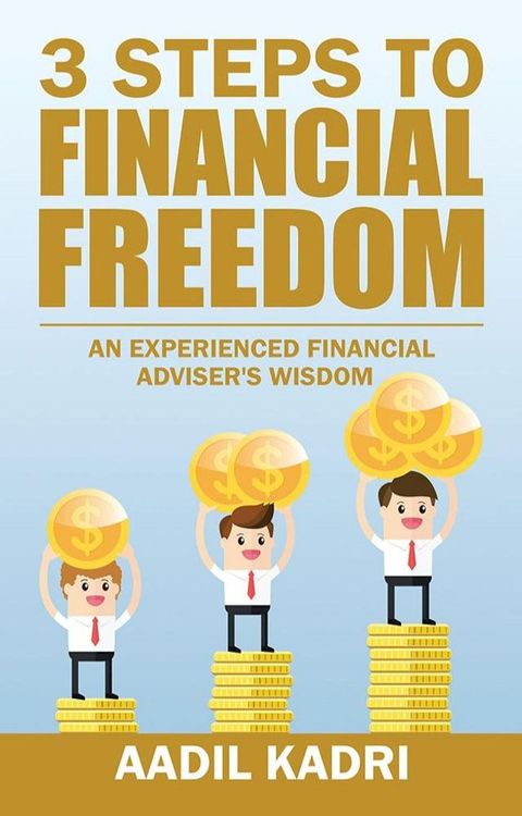 3 Steps to Financial Freedom(Kobo/電子書)