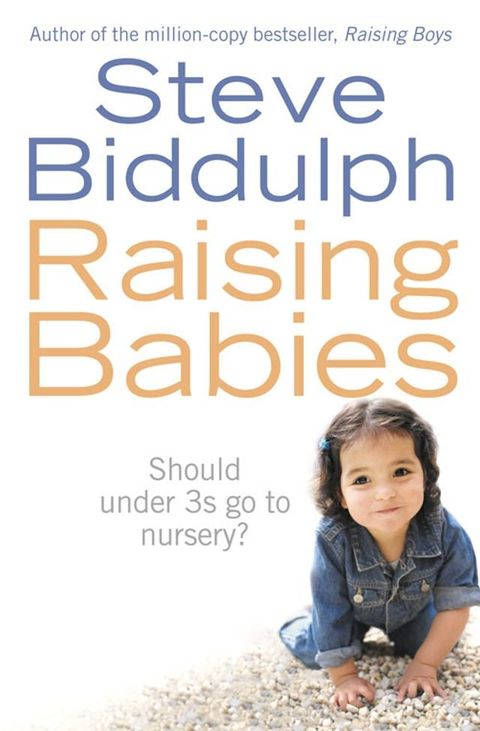 Raising Babies: Should under 3s go to nursery?(Kobo/電子書)