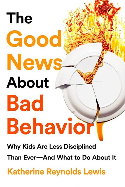 The Good News About Bad Behavior(Kobo/電子書)