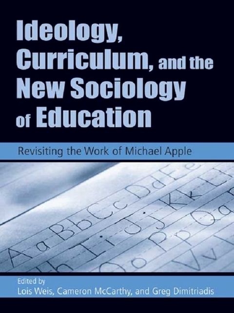 Ideology, Curriculum, and the New Sociology of Education(Kobo/電子書)