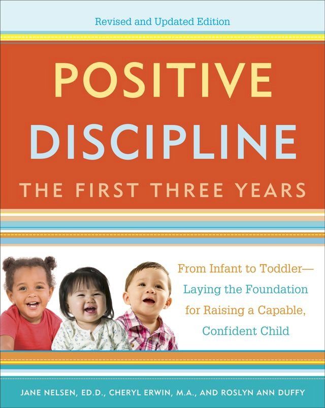  Positive Discipline: The First Three Years, Revised and Updated Edition(Kobo/電子書)