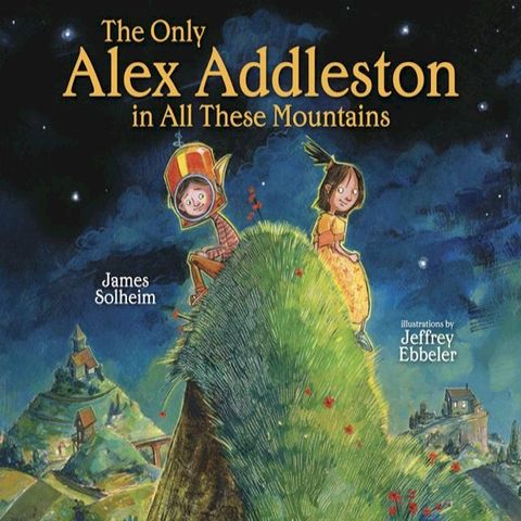 The Only Alex Addleston in All These Mountains(Kobo/電子書)