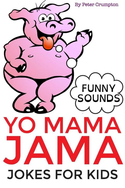 Yo Mama Jama - Jokes For Kids(Kobo/電子書)