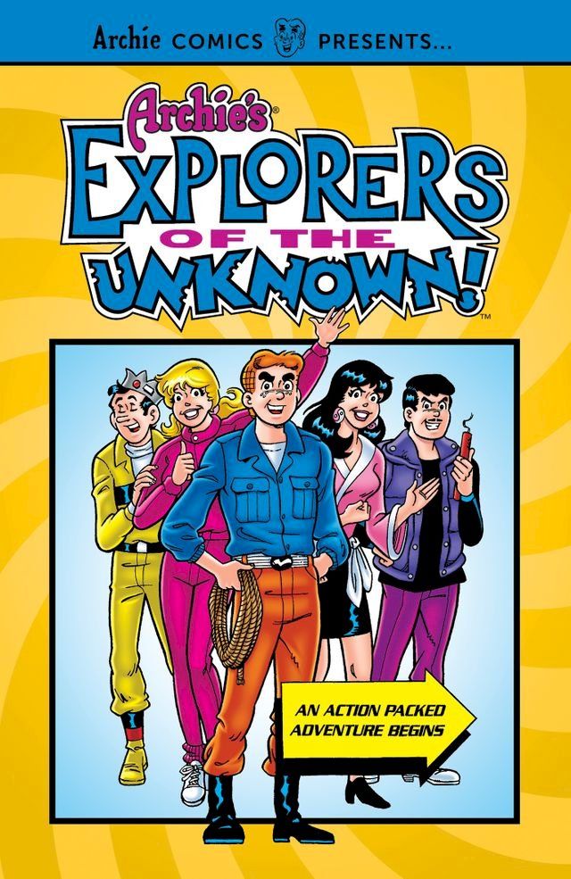  Archie's Explorers of the Unknown(Kobo/電子書)