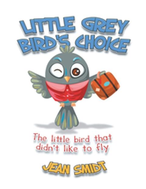 Little Grey Bird's Choice(Kobo/電子書)