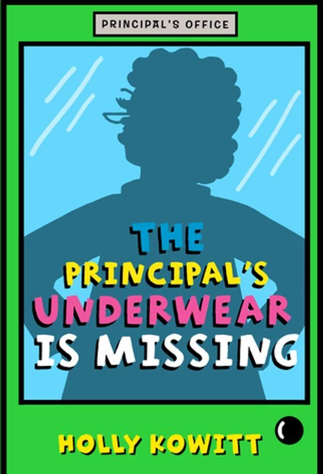  The Principal's Underwear Is Missing(Kobo/電子書)