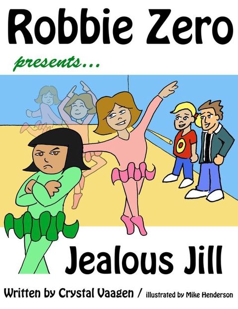 Robbie Zero presents Jealous Jill(Kobo/電子書)