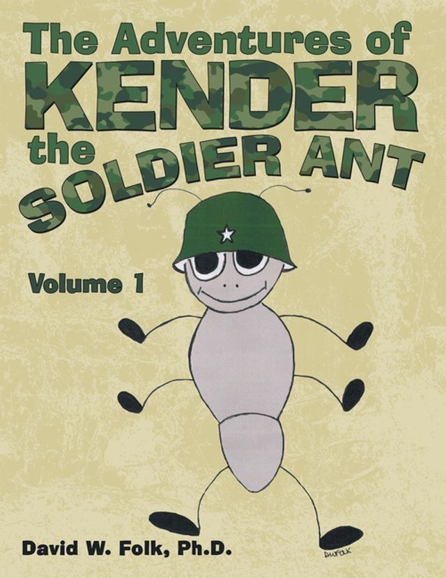  The Adventures of Kender the Soldier Ant(Kobo/電子書)