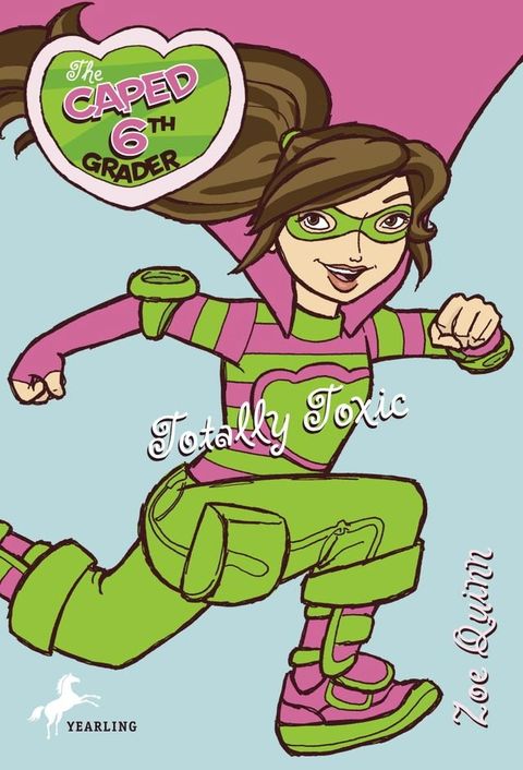 The Caped 6th Grader: Totally Toxic(Kobo/電子書)