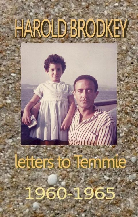 Harold Brodkey Letters to Temmie 1960-1965(Kobo/電子書)