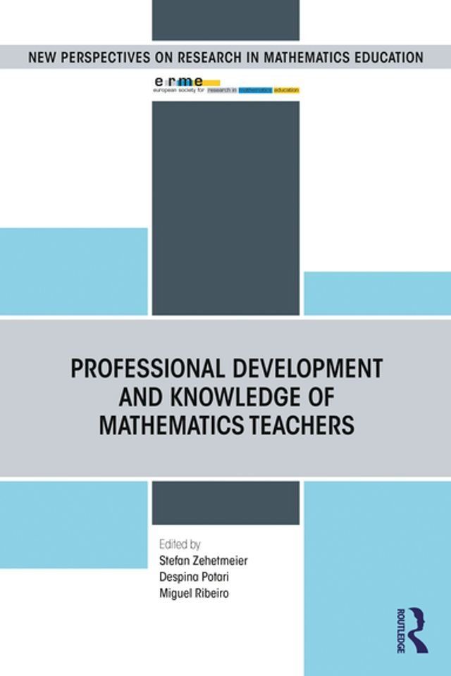  Professional Development and Knowledge of Mathematics Teachers(Kobo/電子書)