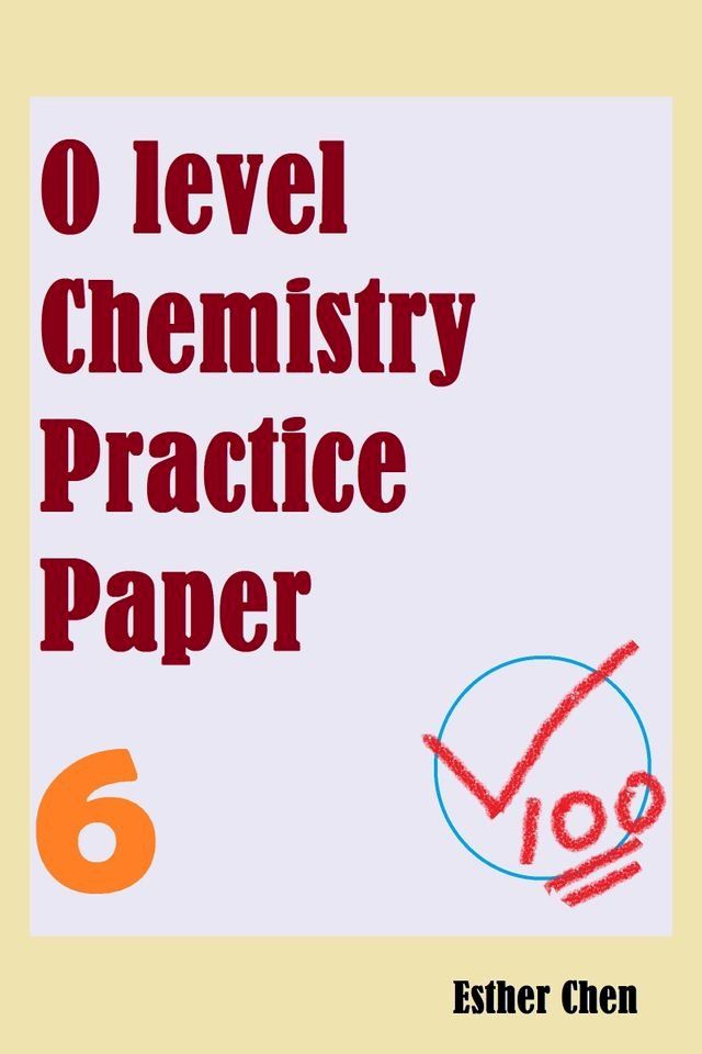  O Level Chemistry Practice Papers 6(Kobo/電子書)