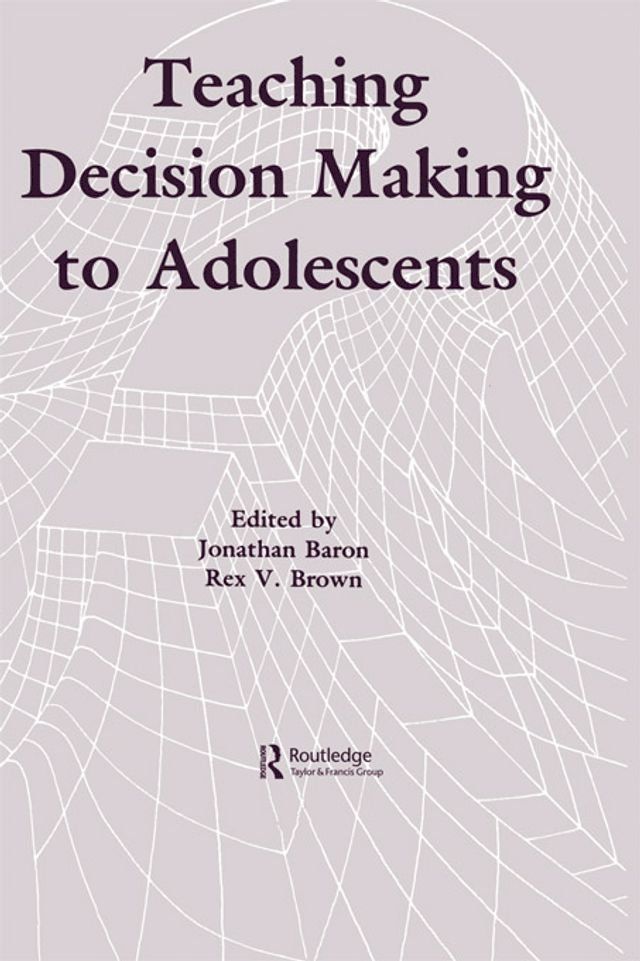  Teaching Decision Making To Adolescents(Kobo/電子書)