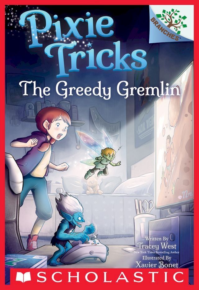  The Greedy Gremlin: A Branches Book (Pixie Tricks #2)(Kobo/電子書)