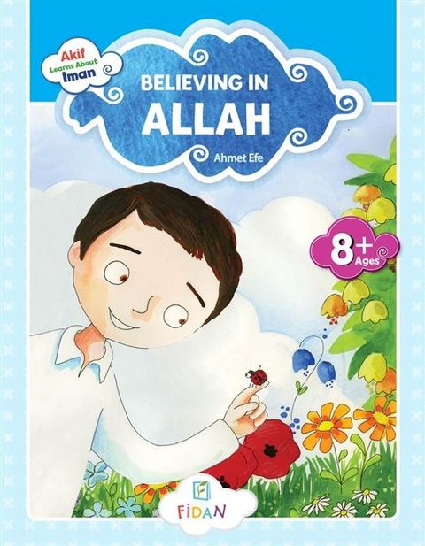 Akif Learns About Iman - Believing in Allah(Kobo/電子書)