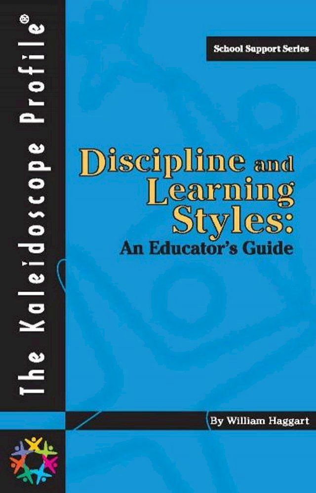  Haggart Discipline and Learning Styles: An Educators Guide(Kobo/電子書)