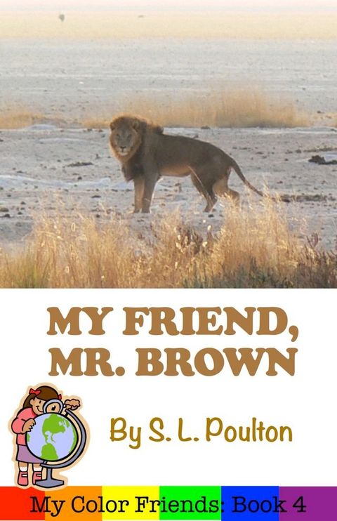 My Friend, Mr. Brown: A Preschool Early Learning Colors Picture Book(Kobo/電子書)