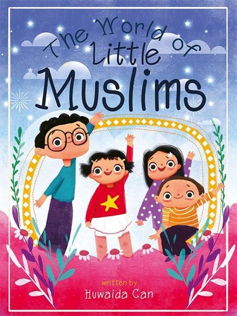 The World of Little Muslims(Kobo/電子書)