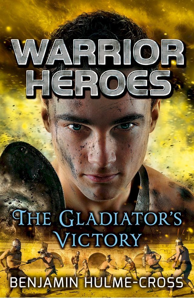  Warrior Heroes: The Gladiator's Victory(Kobo/電子書)