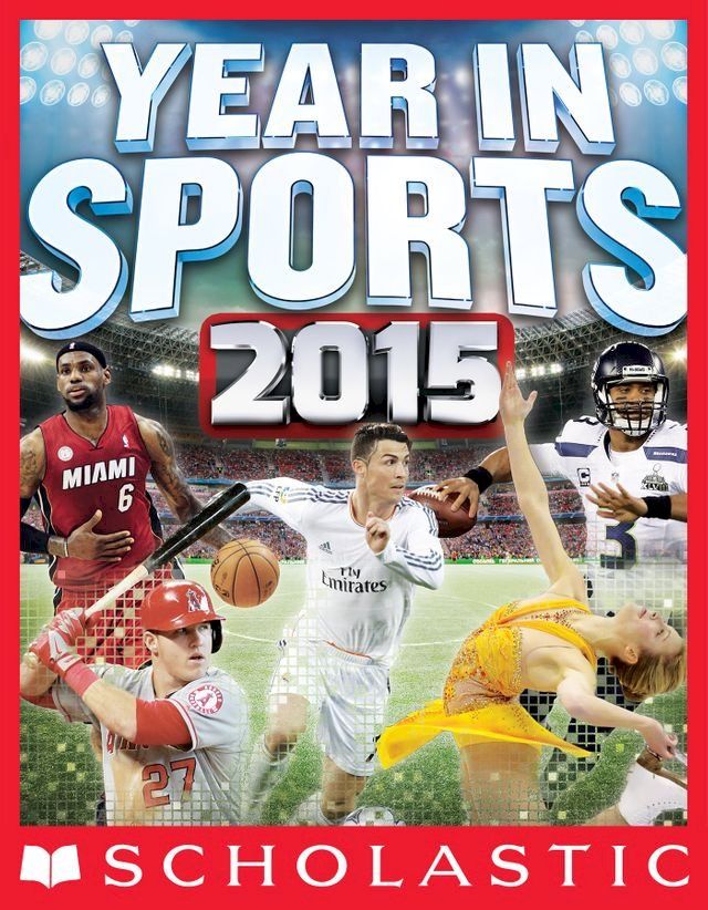  Scholastic Year in Sports 2015(Kobo/電子書)