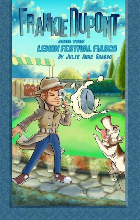 Frankie Dupont and the Lemon Festival Fiasco(Kobo/電子書)