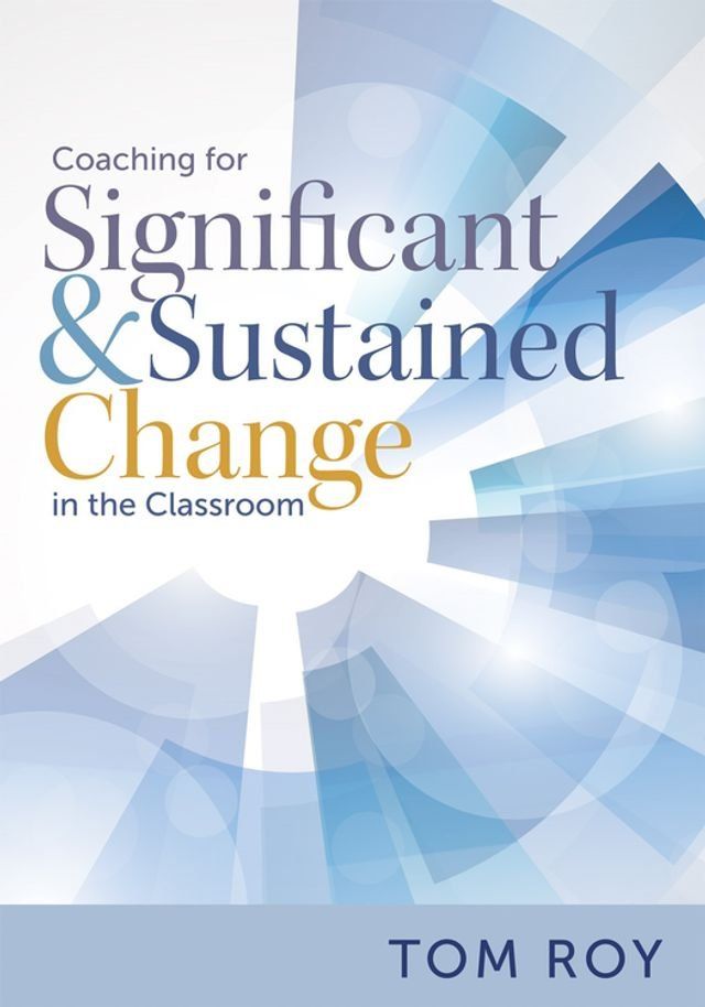  Coaching for Significant and Sustained Change in the Classroom(Kobo/電子書)