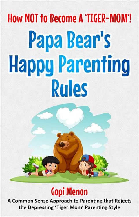 Papa Bear's Happy Parenting Rules(Kobo/電子書)