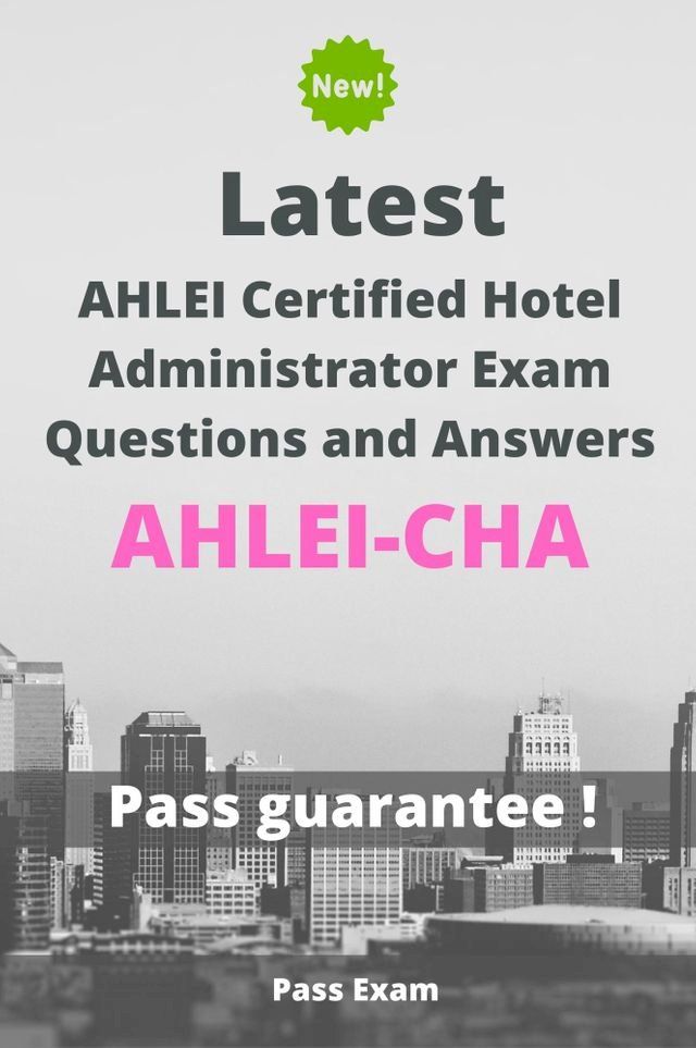  Latest AHLEI Certified Hotel Administrator Exam AHLEI-CHA Questions and Answers(Kobo/電子書)