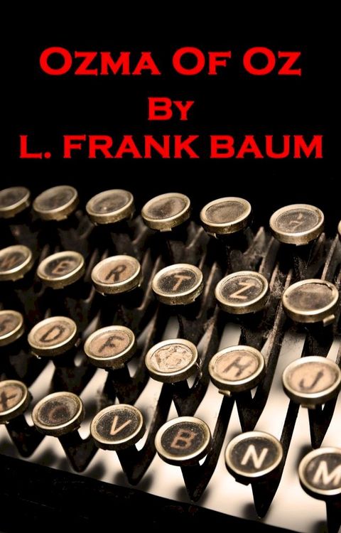 L Frank Baum - Ozma Of Oz(Kobo/電子書)