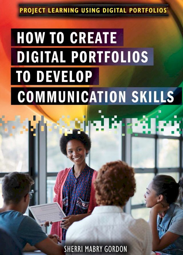  How to Create Digital Portfolios to Develop Communication Skills(Kobo/電子書)