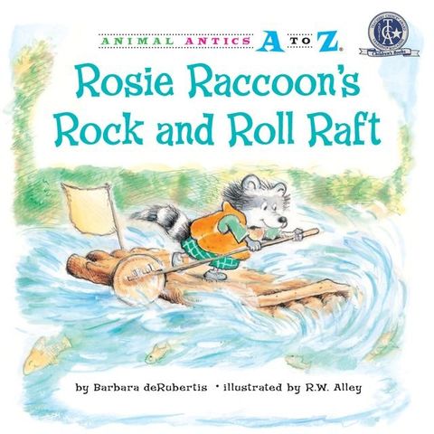 Rosie Raccoon's Rock and Roll Raft(Kobo/電子書)