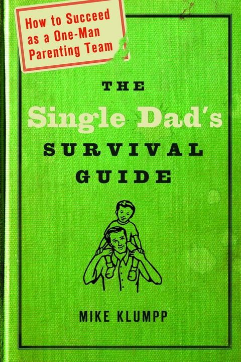 The Single Dad's Survival Guide(Kobo/電子書)