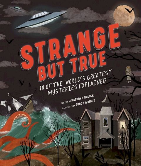 Strange but True: 10 of the world's greatest mysteries explained(Kobo/電子書)