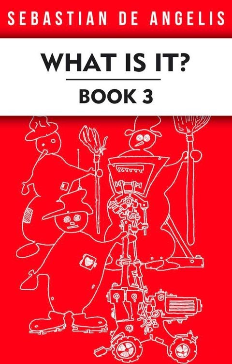 What Is It Book 3(Kobo/電子書)