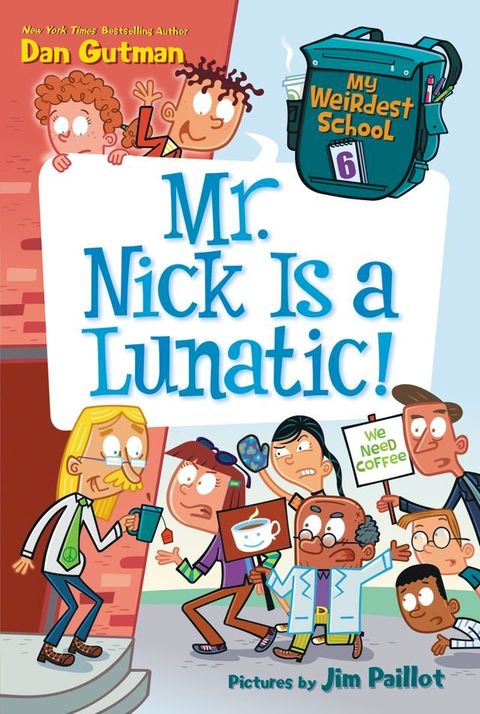 My Weirdest School #6: Mr. Nick Is a Lunatic!(Kobo/電子書)