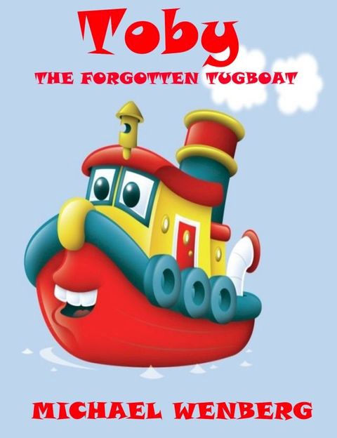 Tubby the Forgotten Tugboat(Kobo/電子書)