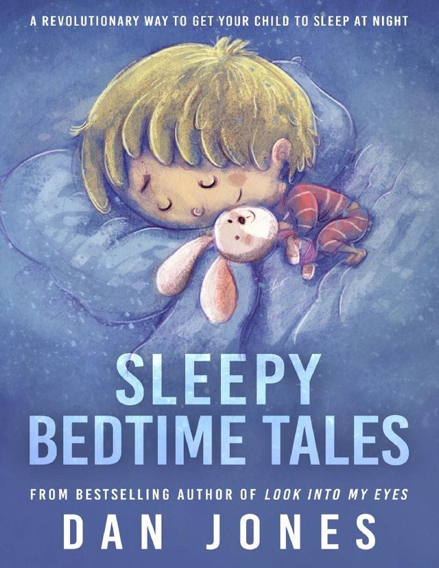  Sleepy Bedtime Tales: A Revolutionary Way to Get Your Child to Sleep At Night(Kobo/電子書)