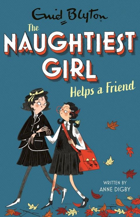 The Naughtiest Girl: Naughtiest Girl Helps A Friend(Kobo/電子書)