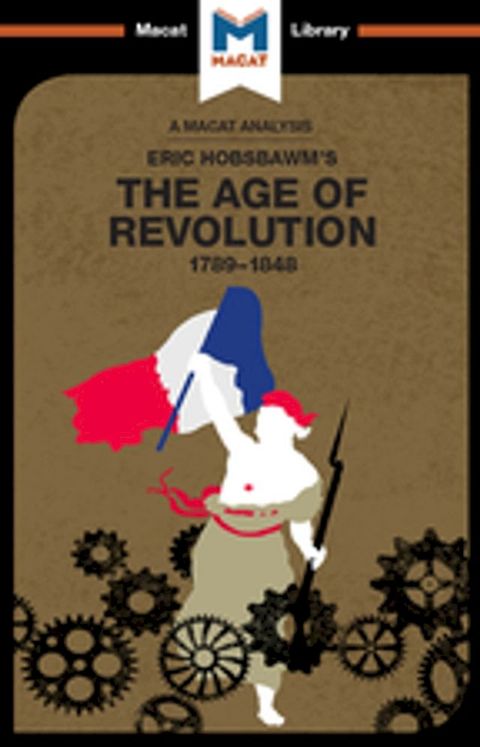 An Analysis of Eric Hobsbawm's The Age Of Revolution(Kobo/電子書)