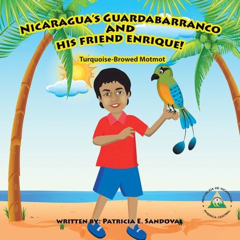 Nicaragua's Guardabarranco and His Friend Enrique!(Kobo/電子書)