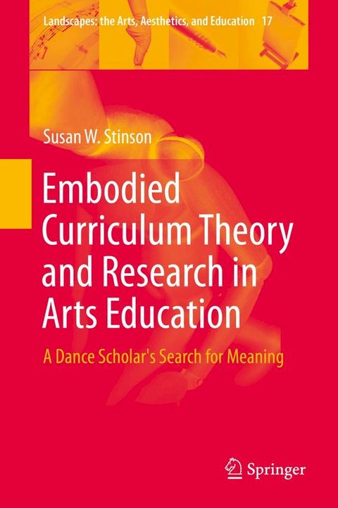 Embodied Curriculum Theory and Research in Arts Education(Kobo/電子書)