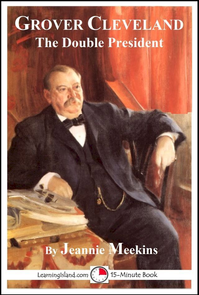  Grover Cleveland: The Double President(Kobo/電子書)