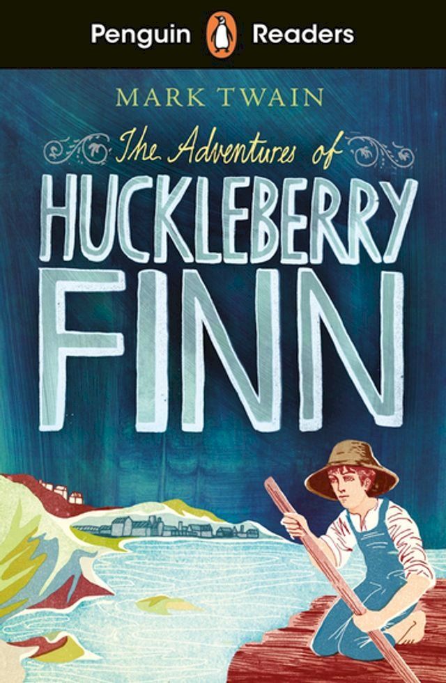  Penguin Readers Level 2: The Adventures of Huckleberry Finn (ELT Graded Reader)(Kobo/電子書)