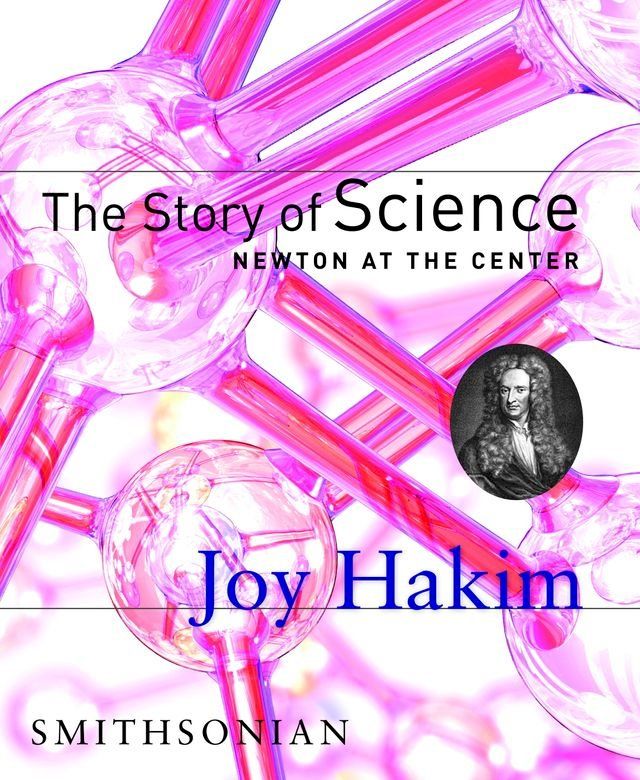  The Story of Science: Newton at the Center(Kobo/電子書)