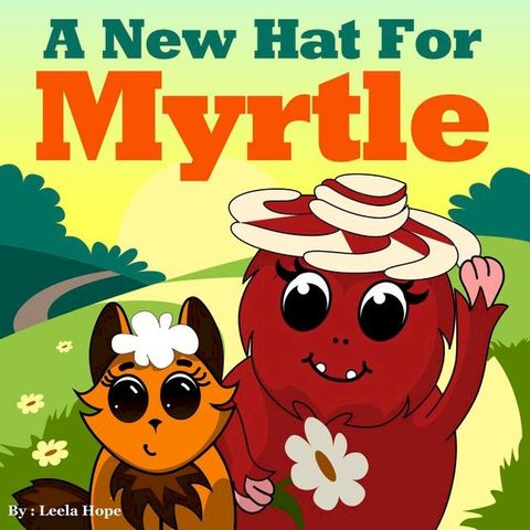 A New Hat for Myrtle(Kobo/電子書)