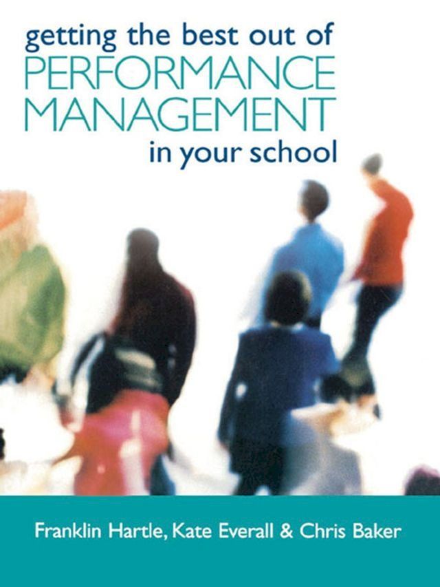  Getting the Best Out of Performance Management in Your School(Kobo/電子書)