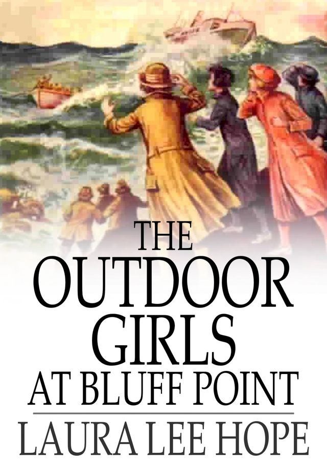  The Outdoor Girls at Bluff Point(Kobo/電子書)