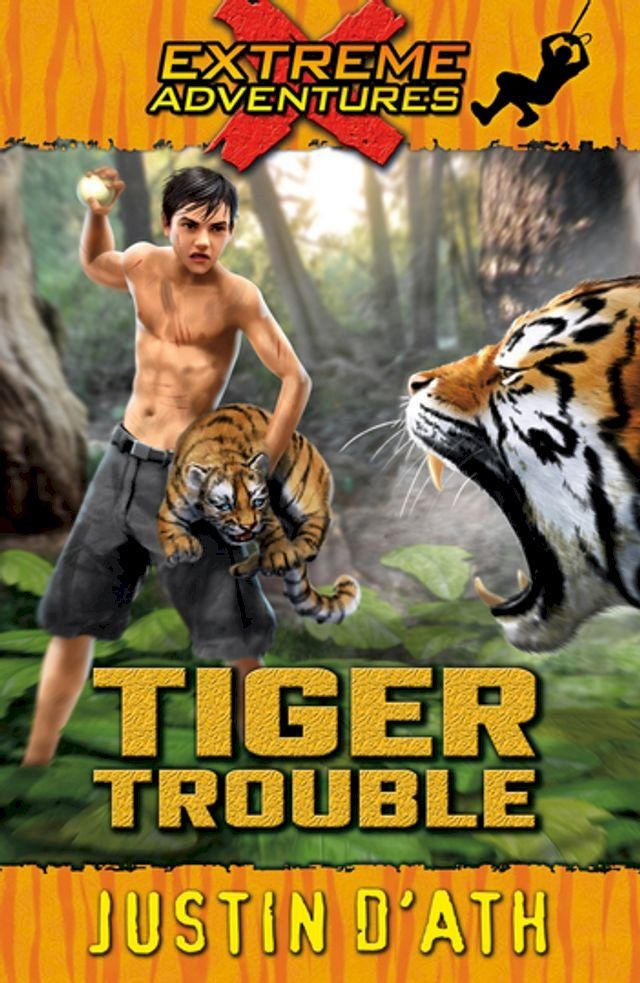  Tiger Trouble: Extreme Adventures(Kobo/電子書)