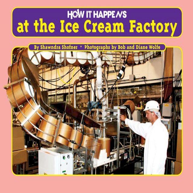  How it Happens at the Ice Cream Factory(Kobo/電子書)