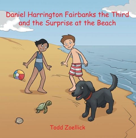 Daniel Harrington Fairbanks the Third and the Surprise at the Beach(Kobo/電子書)